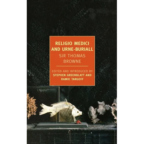 Religio Medici and Hydiotaphia, or Urne-Buriall - Paperback