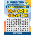 SUPERSIZED FOR CHALLENGED EYES, Book 4: Super Large Print Word Search Puzzles - Paperback