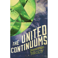 The United Continuums: The Continuum Trilogy, Book 3 - Paperback