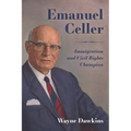 Emanuel Celler: Immigration and Civil Rights Champion - Paperback