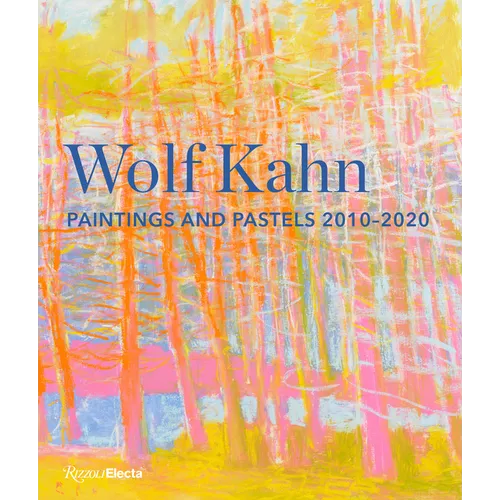 Wolf Kahn: Paintings and Pastels, 2010-2020 - Hardcover