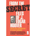 From the Secret Files of J. Edgar Hoover
