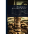 The Life of a Successful Banker