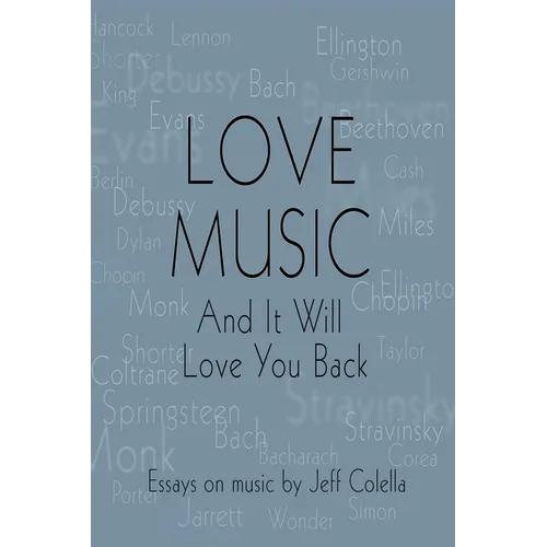 Love Music: And It Will Love You Back - Paperback