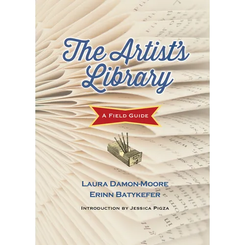 The Artist's Library: A Field Guide - Hardcover