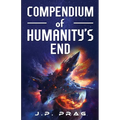 Compendium of Humanity's End - Paperback