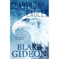 Soaring with the Eagles: The Priority of Prayer - Paperback