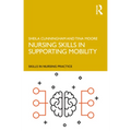 Nursing Skills in Supporting Mobility - Paperback