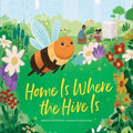 Home Is Where the Hive Is - Hardcover