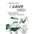 I Wanted to Say . . . I Love You - Paperback