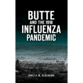 Butte and the 1918 Influenza Pandemic