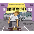 The Eugene Mosley Story: The Kid That Accepted God's Calling - Hardcover