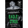 Eagle/Cryus Duet (Iron Tzars MC 7): A Bones MC Romance - Paperback