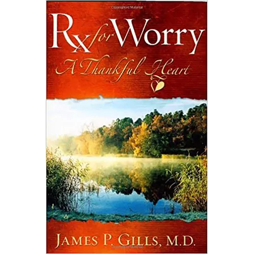 Rx for Worry: A Thankful Heart - Paperback