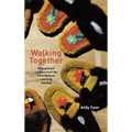 Walking Together: Engagement Lessons from My First Nations Learning Journey - Hardcover