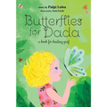 Butterflies for Dada: a book for healing grief - Paperback