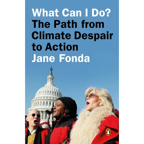 What Can I Do?: The Path from Climate Despair to Action - Paperback