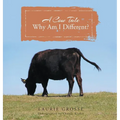 A Cow Tale: Why Am I Different? - Hardcover