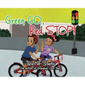 Green Go, Red Stop! - Hardcover