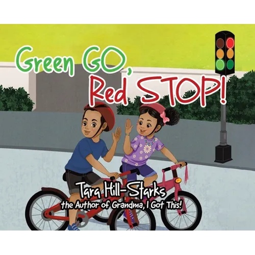 Green Go, Red Stop! - Hardcover