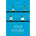 Four Futures: Life After Capitalism - Paperback