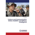 Culture and Communication Within Humint and Military Intelligence - Paperback
