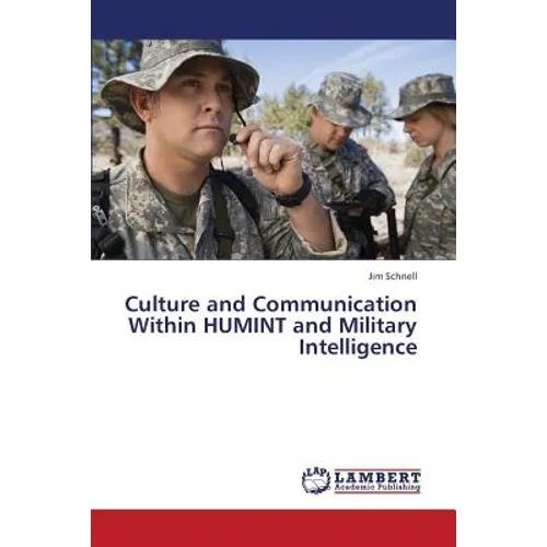 Culture and Communication Within Humint and Military Intelligence - Paperback