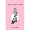 When Bones Bloom - Paperback