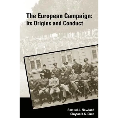 The European Campaign: Its Origins and Conduct