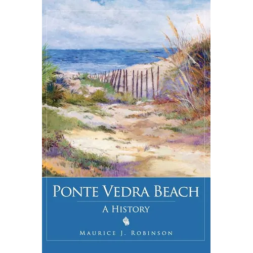 Ponte Vedra Beach: A History