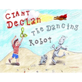 Giant Declan & the Dancing Robot - Paperback