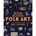 Nova Scotia Folk Art: An Illustrated Guide - Paperback