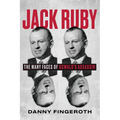 Jack Ruby: The Many Faces of Oswald's Assassin - Hardcover
