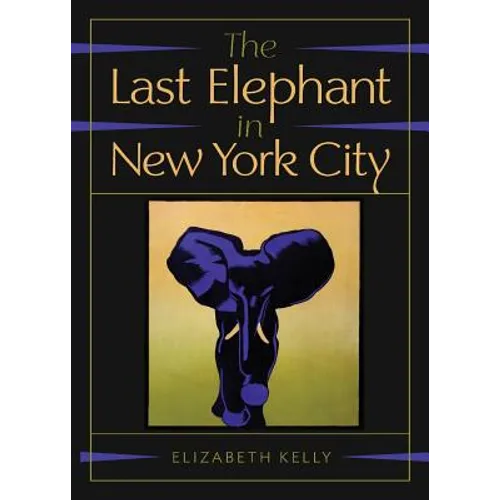 The Last Elephant in New York City - Paperback