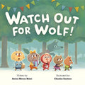 Watch Out for Wolf! - Hardcover