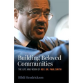 Building Beloved Communities: The Life and Work of Rev. Dr. Paul Smith