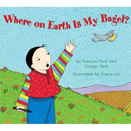 Where on Earth Is My Bagel? - Paperback