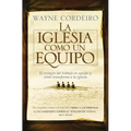 La Iglesia Como Un Equipo = Doing Church as a Team - Paperback