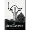 Scuffletown - Hardcover
