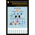 Great Expectations Ed 2: Twenty-Five True Stories about Childbirth - Paperback