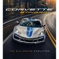 Corvette Stingray: The Mid-Engine Evolution - Hardcover