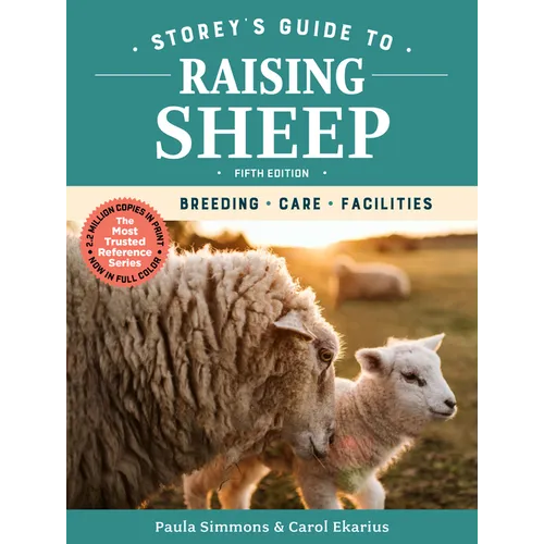 Storey's Guide to Raising Sheep, 5th Edition: Breeding, Care, Facilities - Paperback