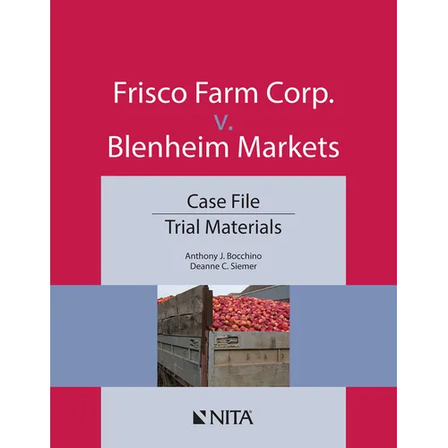 Frisco Farm Corp. v. Blenheim Markets: Case File, Trial Materials