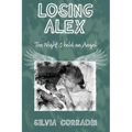 Losing Alex: The Night I Held An Angel - Paperback