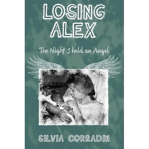 Losing Alex: The Night I Held An Angel - Paperback