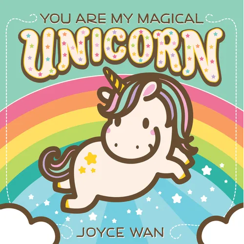 You Are My Magical Unicorn - Board Book