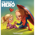 You Can Be a Hero - Hardcover