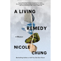 A Living Remedy: A Memoir - Hardcover