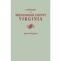 History of Shenandoah County, Virginia. Second (Augmented) Edition [1969]