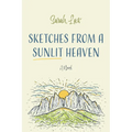 Sketches from a Sunlit Heaven - Paperback